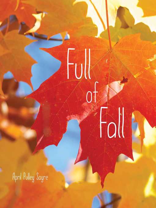 Title details for Full of Fall by April Pulley Sayre - Wait list